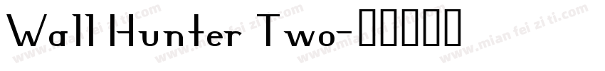 Wall Hunter Two字体转换